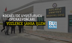KOCAELİ’DE UYUŞTURUCU OPERASYONLARI: YÜZLERCE ŞAHSA İŞLEM