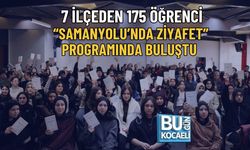 7 İLÇEDEN 175 ÖĞRENCİ “SAMANYOLU’NDA ZİYAFET” PROGRAMINDA BULUŞTU