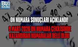 ON NUMARA SONUÇLARI AÇIKLANDI! 9 MART 2026 ON NUMARA ÇEKİLİŞİNDE KAZANDIRAN NUMARALAR BELLİ OLDU