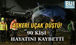 ASKERİ UÇAK DÜŞTÜ 90 KİŞİ HAYATINI KAYBETTİ