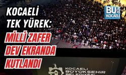KOCAELİ TEK YÜREK: MİLLİ ZAFER DEV EKRANDA KUTLANDI