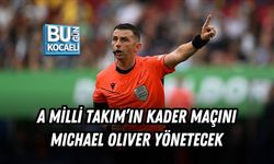 A MİLLİ TAKIM’IN KADER MAÇINI MICHAEL OLIVER YÖNETECEK