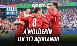 A MİLLÎLERİN İLK 11’İ AÇIKLANDI!