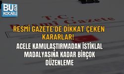 RESMÎ GAZETE’DE DİKKAT ÇEKEN KARARLAR! ACELE KAMULAŞTIRMADAN İSTİKLAL MADALYASINA KADAR BİRÇOK DÜZENLEME