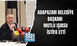 ADAPAZARI BELEDİYE BAŞKANI MUTLU IŞIKSU İSTİFA ETTİ