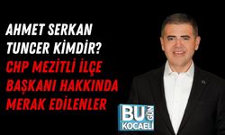 AHMET SERKAN TUNCER KİMDİR? CHP MEZİTLİ İLÇE BAŞKANI HAKKINDA MERAK EDİLENLER
