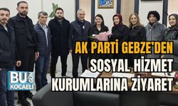 AK PARTİ GEBZE’DEN SOSYAL HİZMET KURUMLARINA ZİYARET