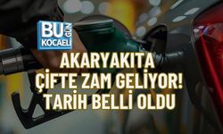 AKARYAKITA ÇİFTE ZAM GELİYOR: TARİH BELLİ OLDU