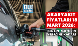 AKARYAKIT FİYATLARI 18 MART 2026: BENZİN, MOTORİN VE LPG NE KADAR?