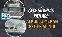 GECE SİLAHLAR PATLADI: ALKOLLÜ MEKAN HEDEF ALINDI
