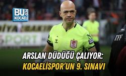 ARSLAN DÜDÜĞÜ ÇALIYOR: KOCAELİSPOR’UN 9. SINAVI