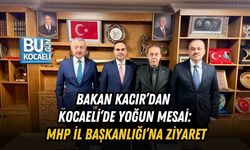 BAKAN KACIR’DAN KOCAELİ’DE YOĞUN MESAİ: MHP İL BAŞKANLIĞI’NA ZİYARET