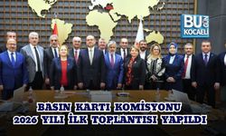 BASIN KARTI KOMİSYONU 2026 YILI İLK TOPLANTISI YAPILDI