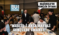 BAŞİSKELE’DE GENÇLİK İFTARI: “MESCİD-İ AKSA HAYALİ GENÇLERE EMANET”