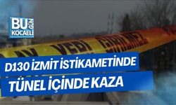 D130 İZMİT İSTİKAMETİNDE TÜNEL İÇİNDE KAZA