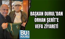 BAŞKAN DURUL’DAN ORHAN ŞERİT’E VEFA ZİYARETİ