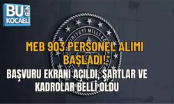 MEB 903 PERSONEL ALIMI BAŞLADI! BAŞVURU EKRANI AÇILDI, ŞARTLAR VE KADROLAR BELLİ OLDU