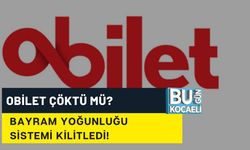 OBİLET ÇÖKTÜ MÜ? BAYRAM YOĞUNLUĞU SİSTEMİ KİLİTLEDİ!