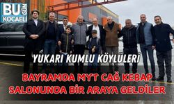 YUKARI KUMLU KÖYLÜLERİ BAYRAMDA MYT CAĞ KEBAP SALONUNDA BİR ARAYA GELDİLER