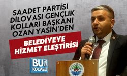 SAADET PARTİSİ DİLOVASI GENÇLİK KOLLARI BAŞKANI OZAN YASİN’DEN BELEDİYEYE HİZMET ELEŞTİRİSİ
