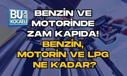 BENZİN VE MOTORİNDE ZAM KAPIDA! BENZİN, MOTORİN VE LPG NE KADAR?