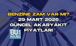 BENZİNE ZAM VAR MI? 29 MART 2026 GÜNCEL AKARYAKIT FİYATLARI