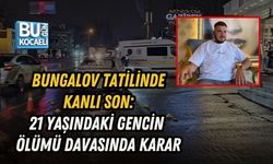 BUNGALOV TATİLİNDE KANLI SON: 21 YAŞINDAKİ GENCİN ÖLÜMÜ DAVASINDA KARAR