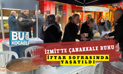 İZMİT'TE ÇANAKKALE RUHU İFTAR SOFRASINDA YAŞATILDI