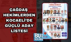 ÇAĞDAŞ HEKİMLERDEN KOCAELİ’DE GÜÇLÜ ADAY LİSTESİ