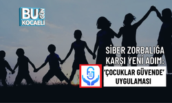 SİBER ZORBALIĞA KARŞI YENİ ADIM: ÇOCUKLAR GÜVENDE UYGULAMASI