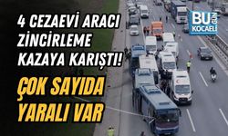 4 CEZAEVİ ARACI ZİNCİRLEME KAZAYA KARIŞTI! ÇOK SAYIDA YARALI VAR