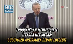 ERDOĞAN’DAN MEHMETÇİKLE İFTARDA NET MESAJ: GÜCÜMÜZÜ ARTIRMAYA DEVAM EDECEĞİZ
