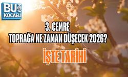 3. CEMRE TOPRAĞA NE ZAMAN DÜŞECEK 2026? İŞTE TARİHİ