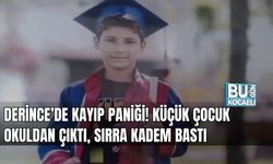 DERİNCE’DE KAYIP PANİĞİ! KÜÇÜK ÇOCUK OKULDAN ÇIKTI, SIRRA KADEM BASTI