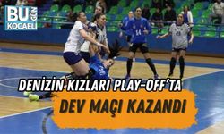 DENİZİN KIZLARI PLAY-OFF’TA DEV MAÇI KAZANDI