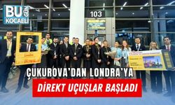 ÇUKUROVA’DAN LONDRA’YA DİREKT UÇUŞLAR BAŞLADI