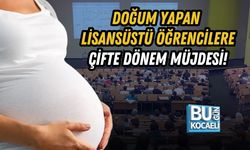 DOĞUM YAPAN LİSANSÜSTÜ ÖĞRENCİLERE ÇİFTE DÖNEM MÜJDESİ!