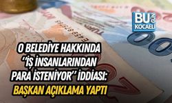 O BELEDİYE HAKKINDA “İŞ İNSANLARINDAN PARA İSTENİYOR” İDDİASI: BAŞKAN AÇIKLAMA YAPTI