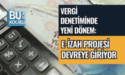 VERGİ DENETİMİNDE YENİ DÖNEM: E-İZAH PROJESİ DEVREYE GİRİYOR