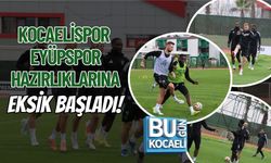 KOCAELİSPOR EYÜPSPOR HAZIRLIKLARINA EKSİK BAŞLADI!