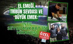 EL EMEĞİ, TRİBÜN SEVDASI VE BÜYÜK EMEK: İŞTE SETOPANKART’IN HİKAYESİ