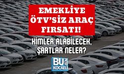 EMEKLİYE ÖTV’SİZ ARAÇ FIRSATI! KİMLER ALABİLECEK, ŞARTLAR NELER?