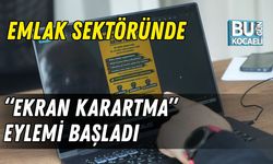 EMLAK SEKTÖRÜNDE “EKRAN KARARTMA” EYLEMİ BAŞLADI
