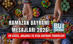 RAMAZAN BAYRAMI MESAJLARI 2026: EN GÜZEL, ANLAMLI VE KISA BAYRAM TEBRİKLERİ