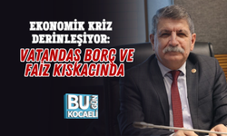 EKONOMİK KRİZ DERİNLEŞİYOR: VATANDAŞ BORÇ VE FAİZ KISKACINDA