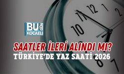 SAATLER İLERİ ALINDI MI? TÜRKİYE’DE YAZ SAATİ 2026