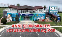 ANNE ŞEHİR MERKEZİ LOTUS KAPILARINI AÇIYOR