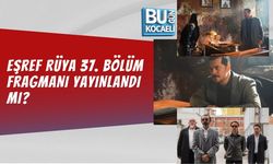 EŞREF RÜYA 37. BÖLÜM FRAGMAN FULL HD TEK PART İZLE