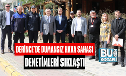 DERİNCE’DE DUMANSIZ HAVA SAHASI DENETİMLERİ SIKLAŞTI