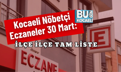 Kocaeli Nöbetçi Eczaneler 30 Mart: İlçe İlçe Tam Liste